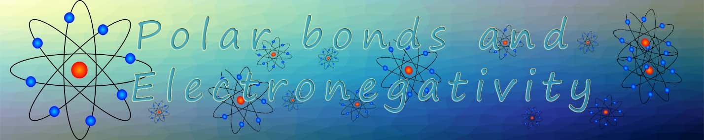 Polar bonds and electronegativity